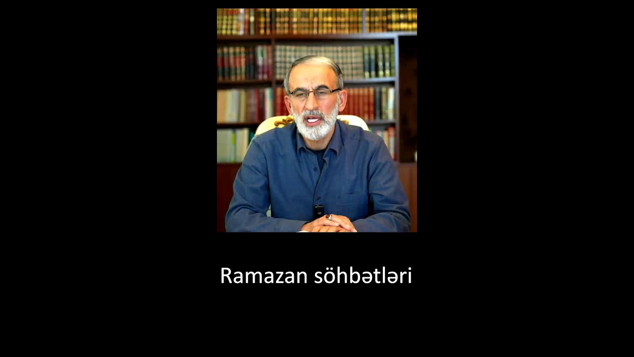 Ramazan söhbətləri -2– Hacı Əhliman