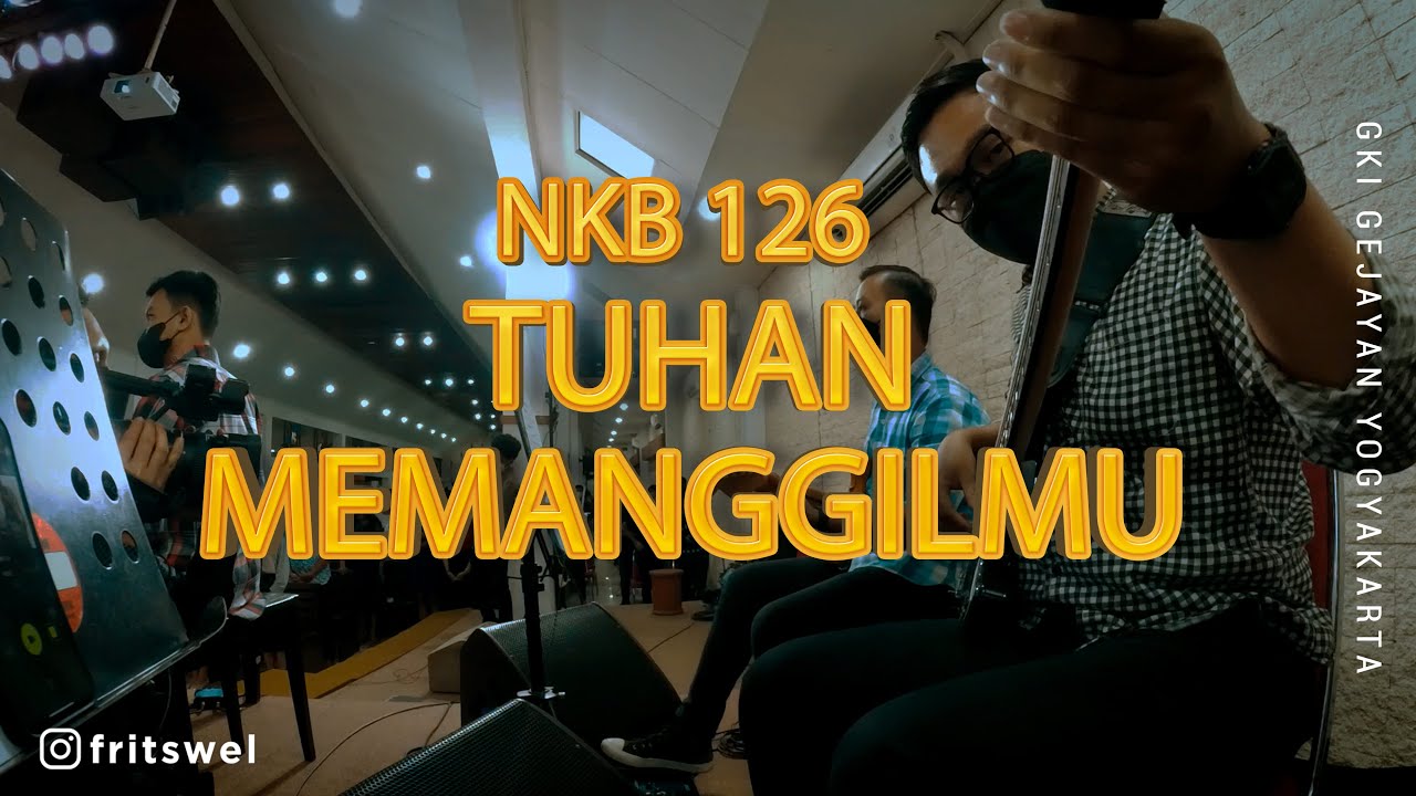 NKB. 126 - Tuhan Memanggilmu (NEW ARRAGEMENT) | Cover | GKI GEJAYAN YOGYAKARTA