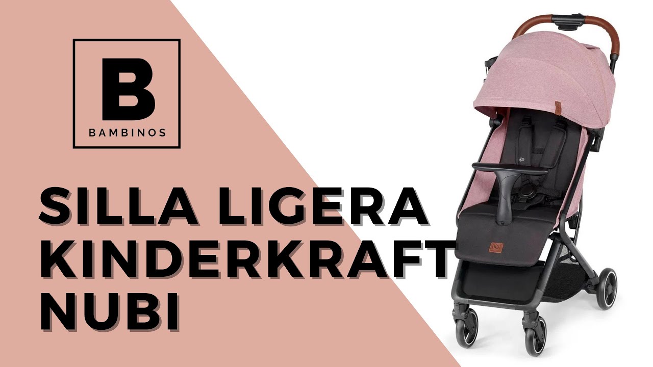 REWIEW SILLA LIGERA KINDERKRAFT NUBI| Silla de paseo Nubi| Silla bebé Kinderkraft| #tiendasbambinos