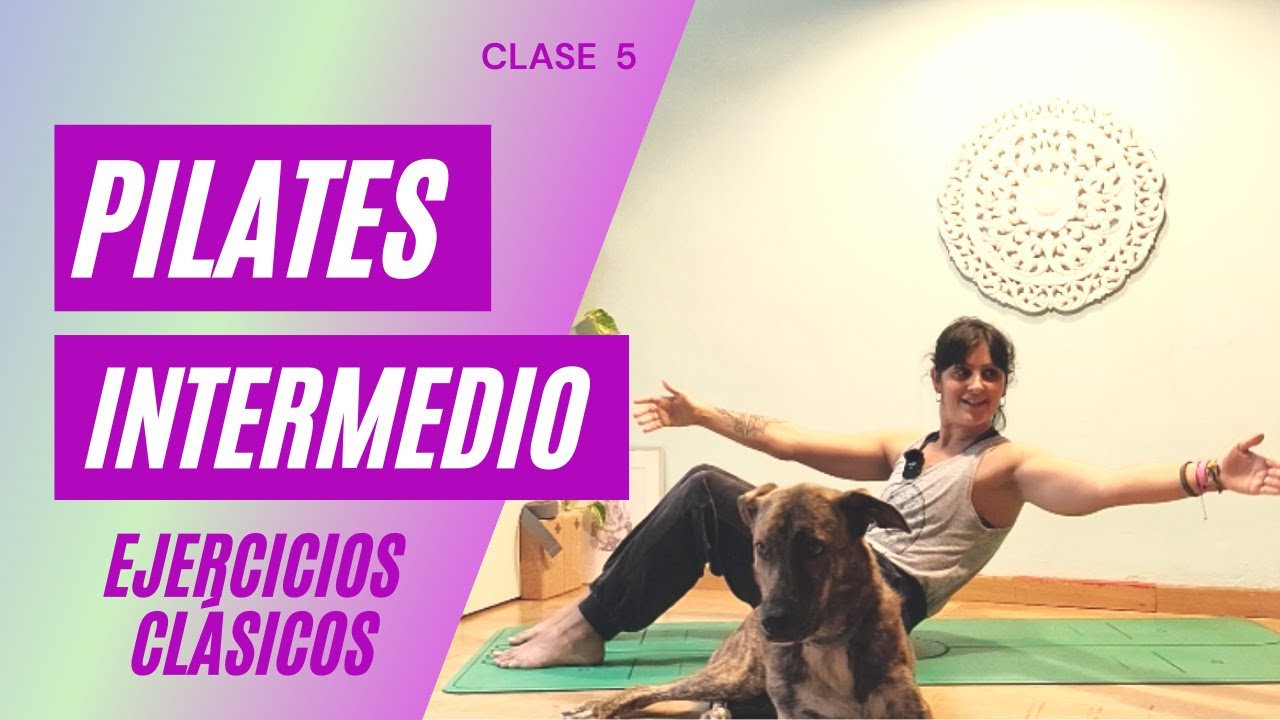 PILATES INTERMEDIO - Ejercicios CLÁSICOS - Clase 5