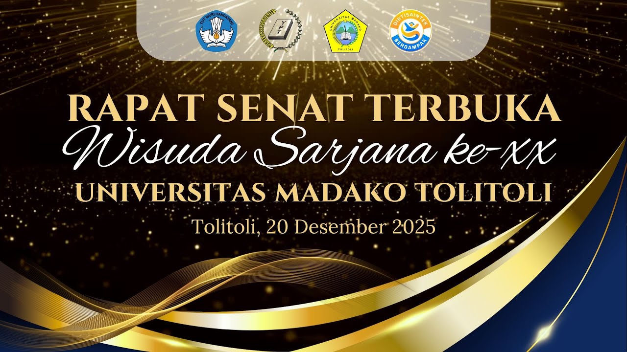 RAPAT SENAT TERBUKA & WISUDA SARJANA KE-XX UNIVERSITAS MADAKO TOLITOLI TAHUN AKADEMIK 2024/2025