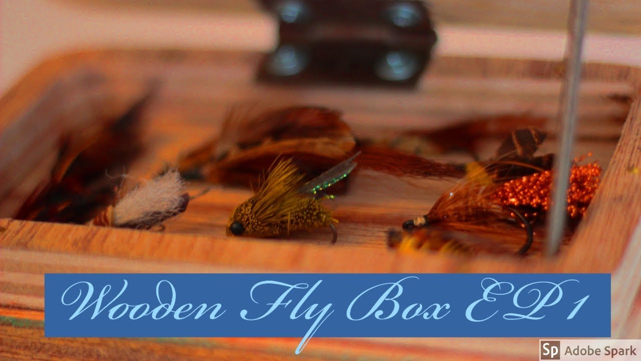 Wooden Fly Box | EP 1 |