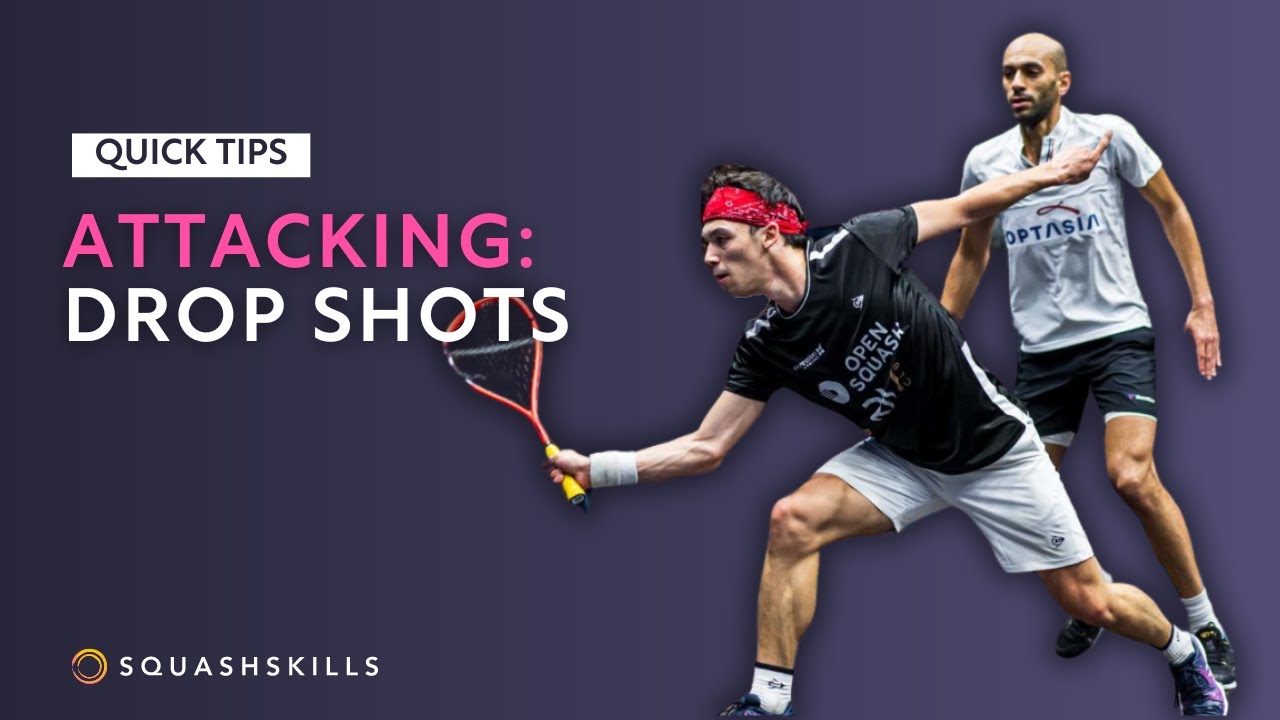 Squash Tips: Attacking - Drop Shot