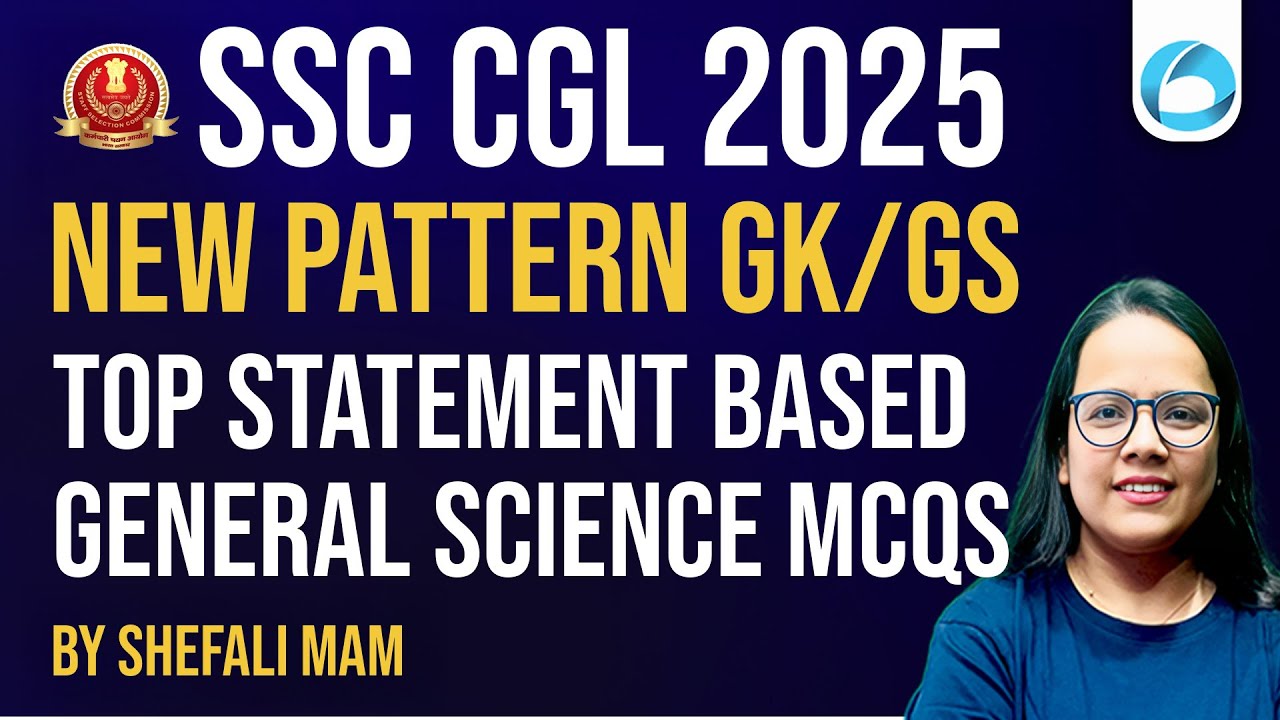 SSC CGL General Science 2025 | Top Statement Based MCQs | New Pattern Based | By Shefali Ma'am
