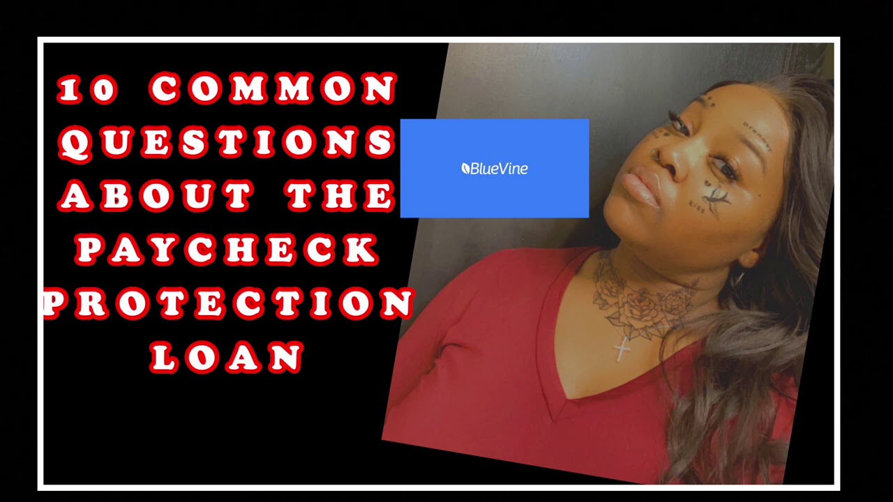 10 MOST ASKED QUESTIONS ABOUT THE PPP LOAN | Bluevine Lendio Kabbage PayPal Funding Circle