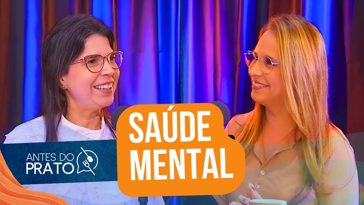 SAÚDE MENTAL nas EMPRESAS é questão ESTRATÉGICA | Antes do Prato