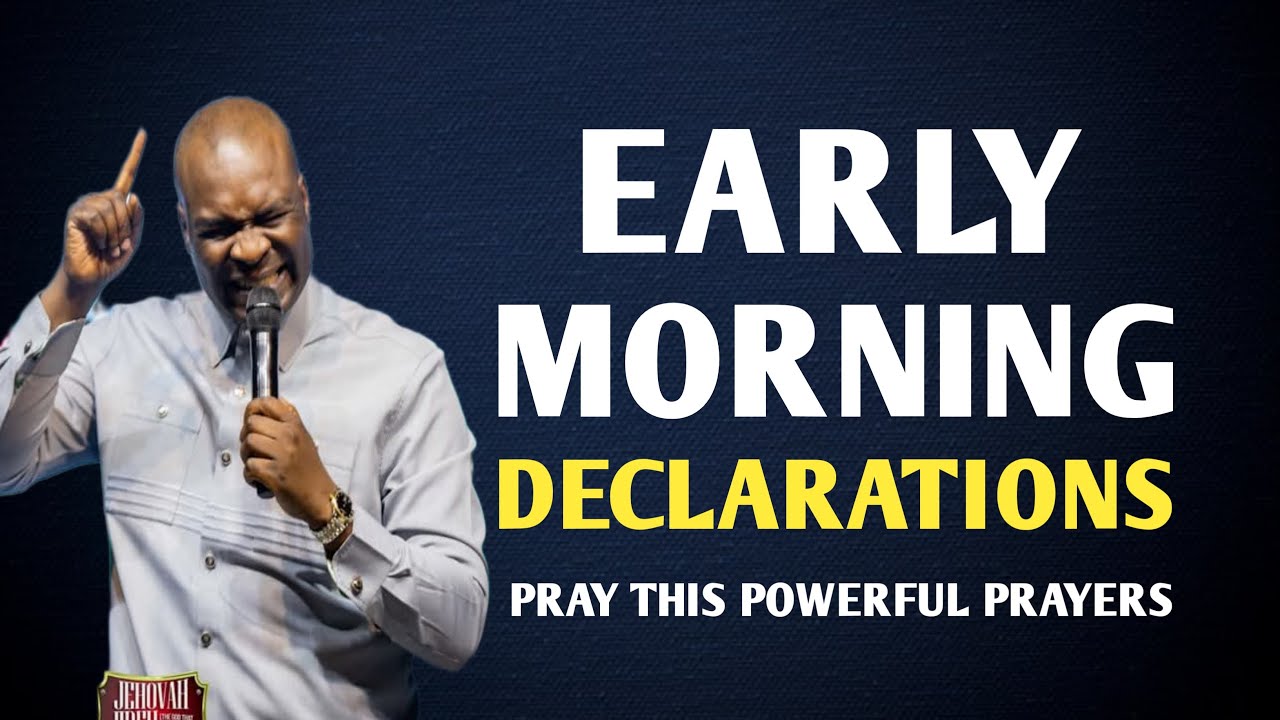 DECLARE THIS DANGEROUS EARLY MORNING PRAYER BEFORE YOU START YOUR DAY - APOSTLE JOSHUA SELMAN