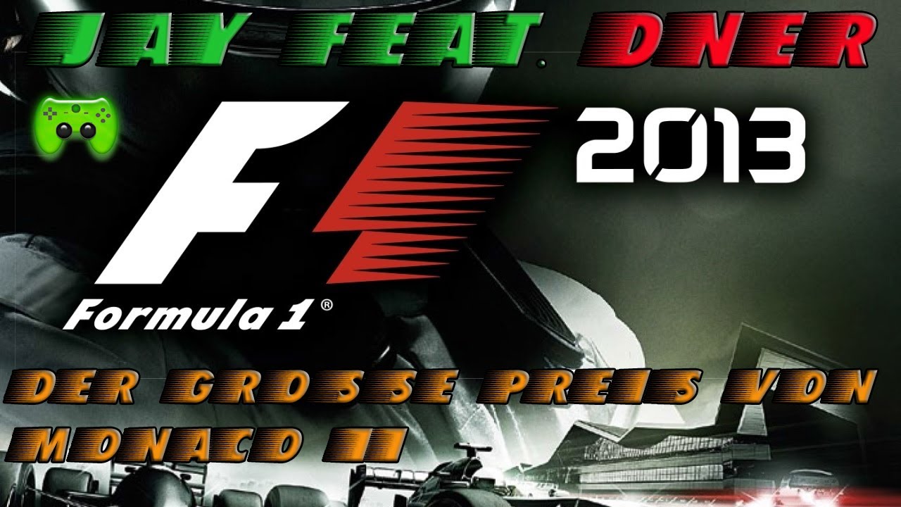 F1 2013 # 11 - Großer Preis von Monaco 1/2 «»  Let's Play F1 2013 | Facecam
