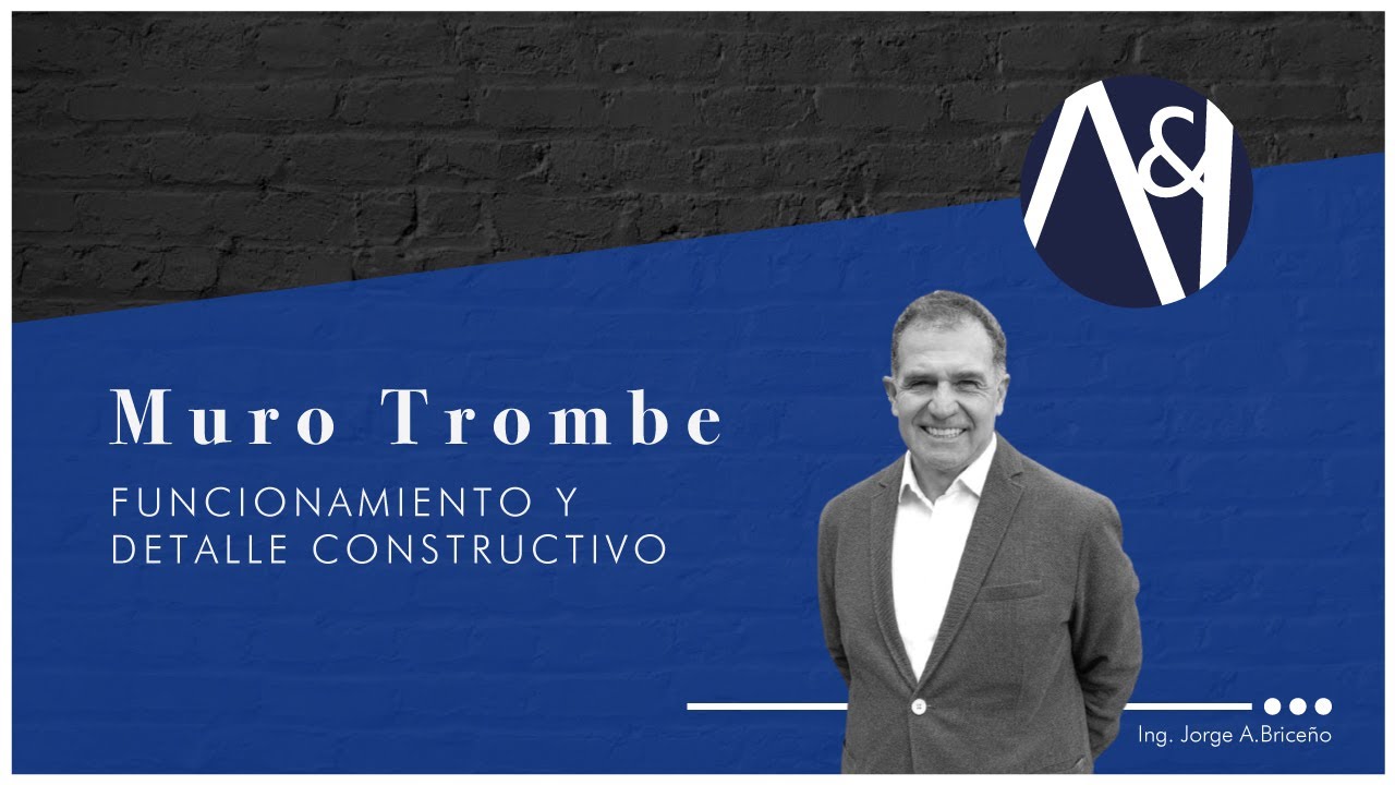 Funcionamiento y detalle constructivo del muro Trombe  |  ¿Cómo funciona el muro Trombe?