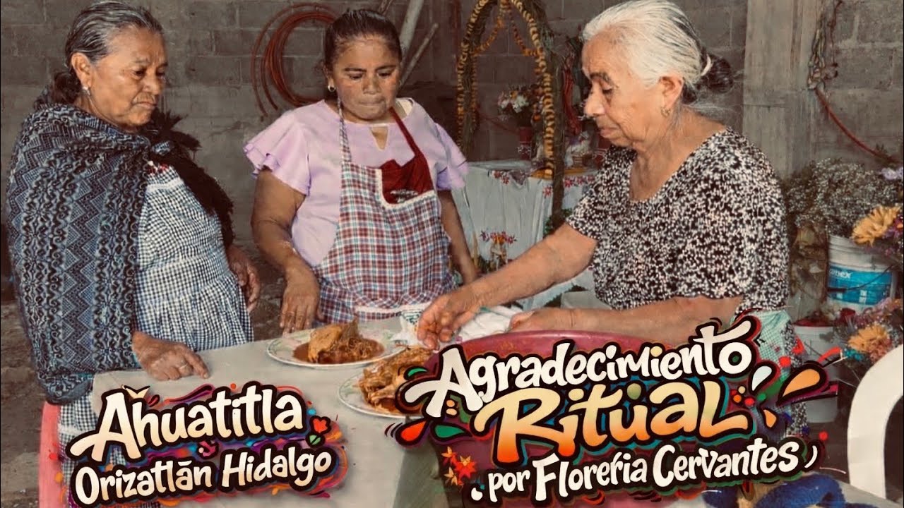 RITUAL ANCESTRAL- Florería Cervantes - Ahuatitla, Orizatlán, Hidalgo.
