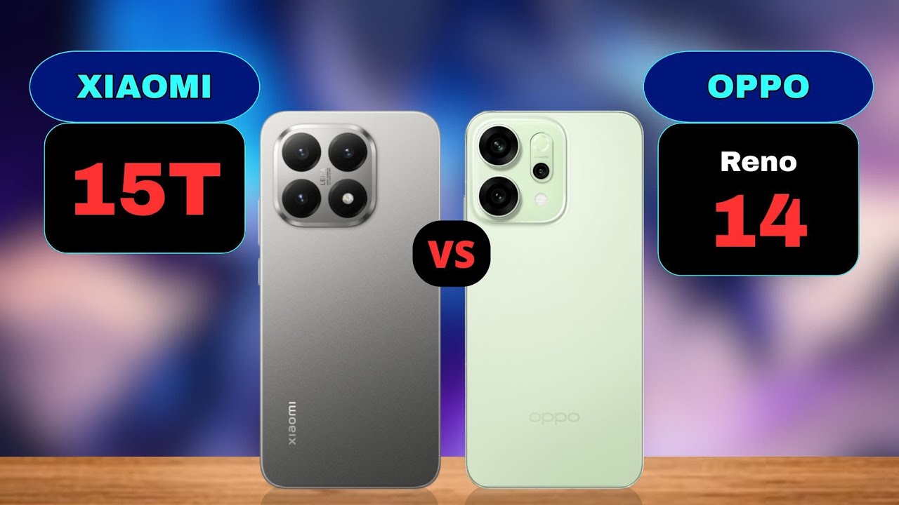 Xiaomi 15T vs Oppo Reno 14 Comparison