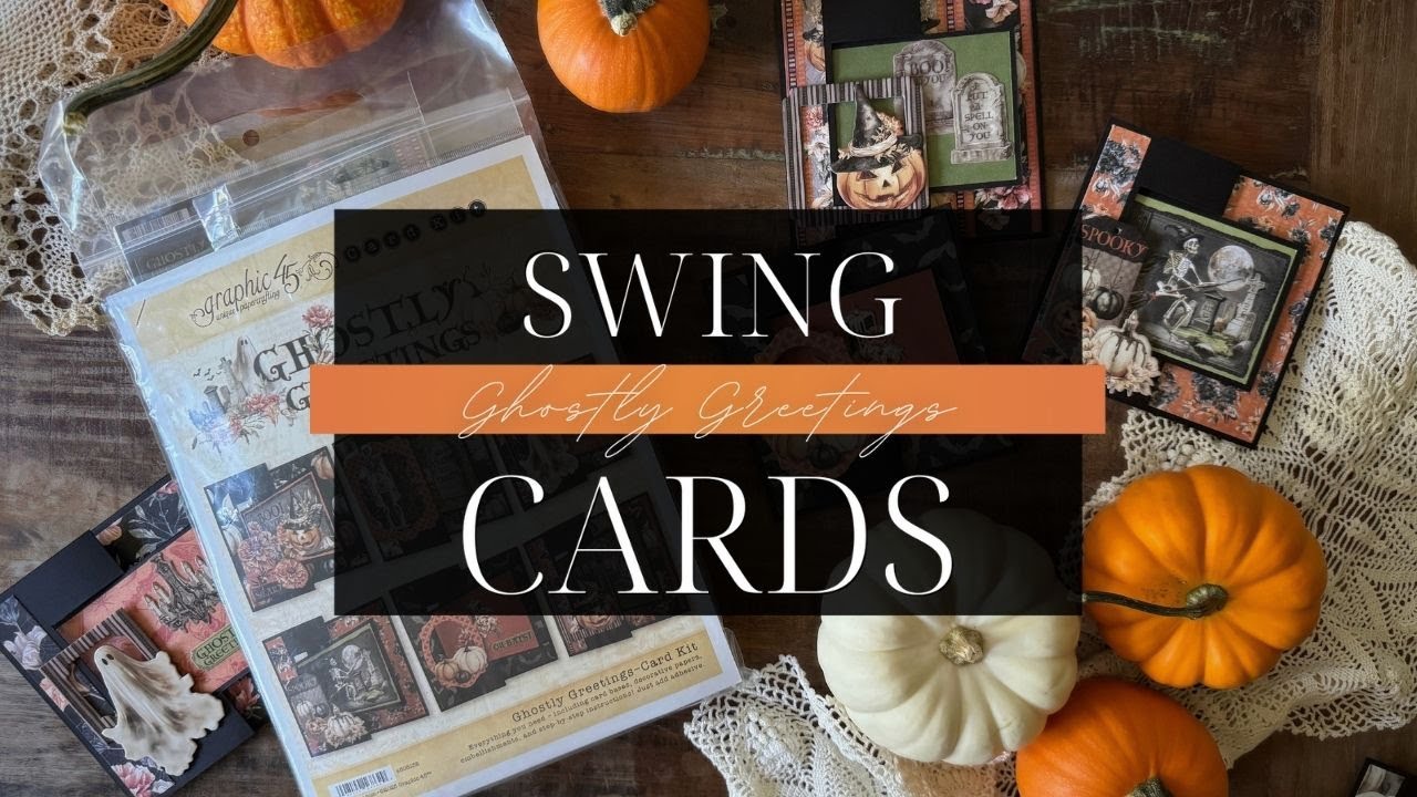 Boo-tiful Swing Cards Tutorial | Graphic 45 Ghostly Greetings Card Kit