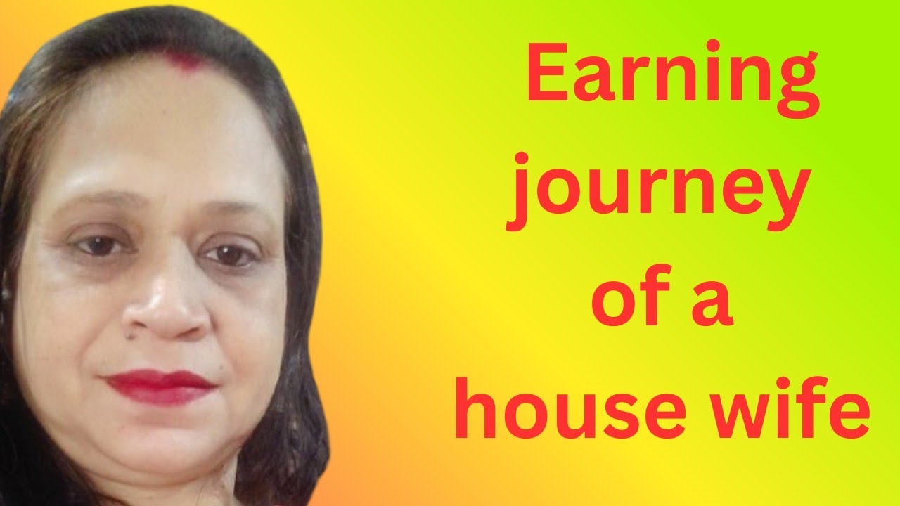Earning journey of a house wife 