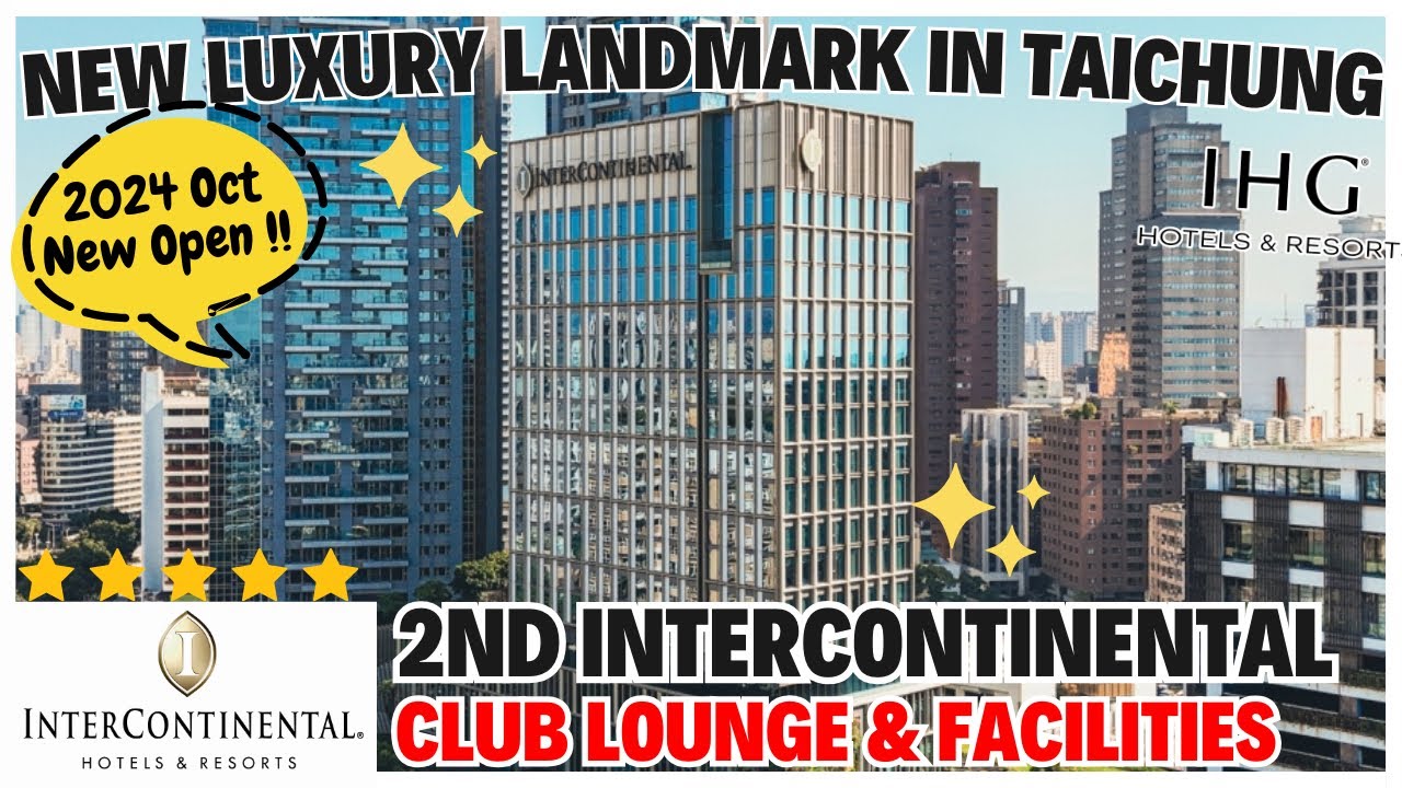 🇹🇼 InterContinental Taichung BRAND NEW 5-Star Luxury Hotel in Taichung Taiwan! Unbox & Club Lounge