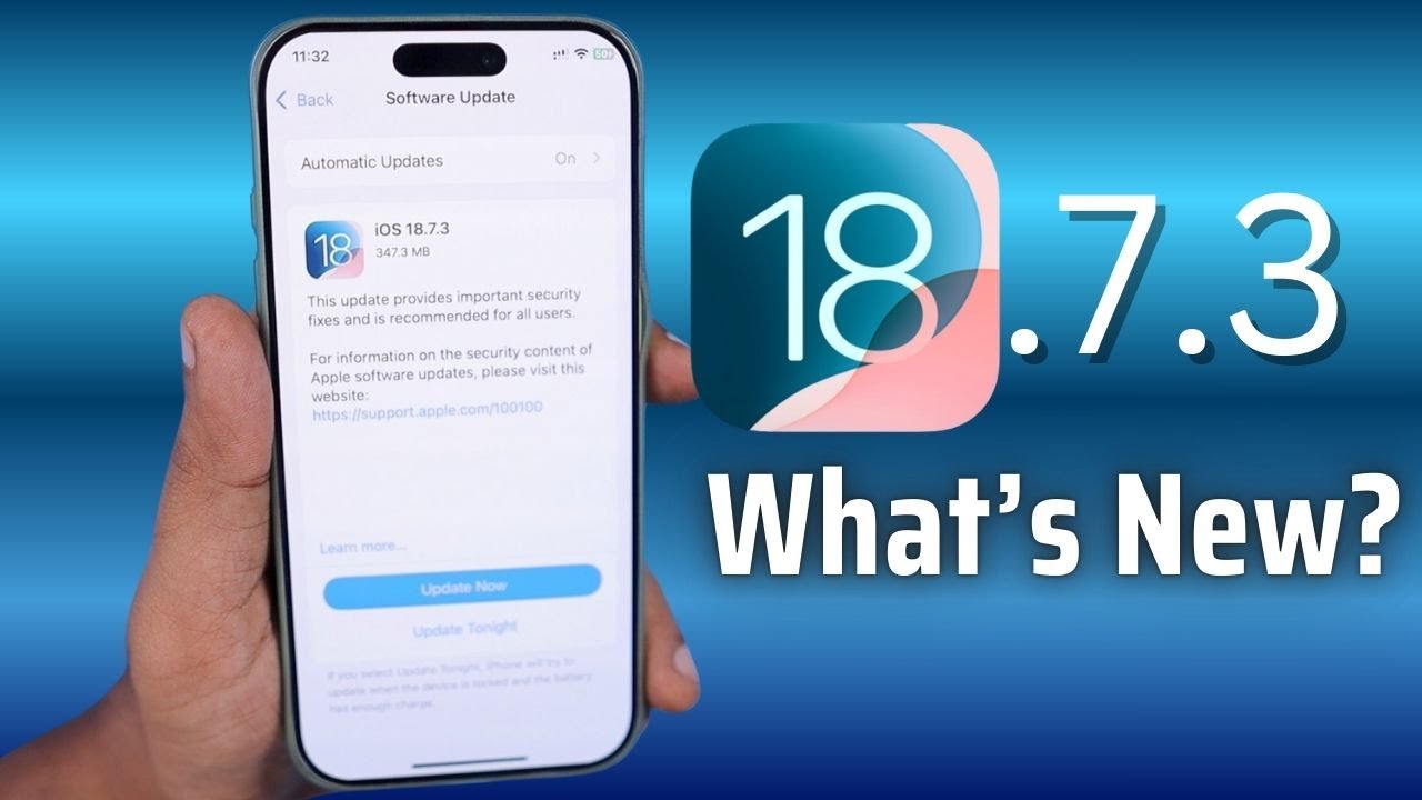 iOS 18.7.3 Update 🔥 What's New? | Should You Update?
