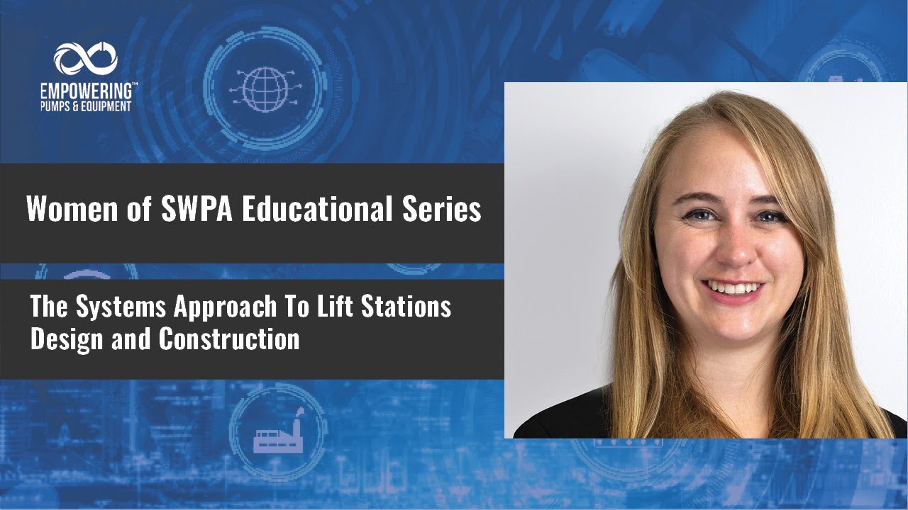 Women of SWPA Educational Series: The Systems Approach To Lift Stations  Design and Construction