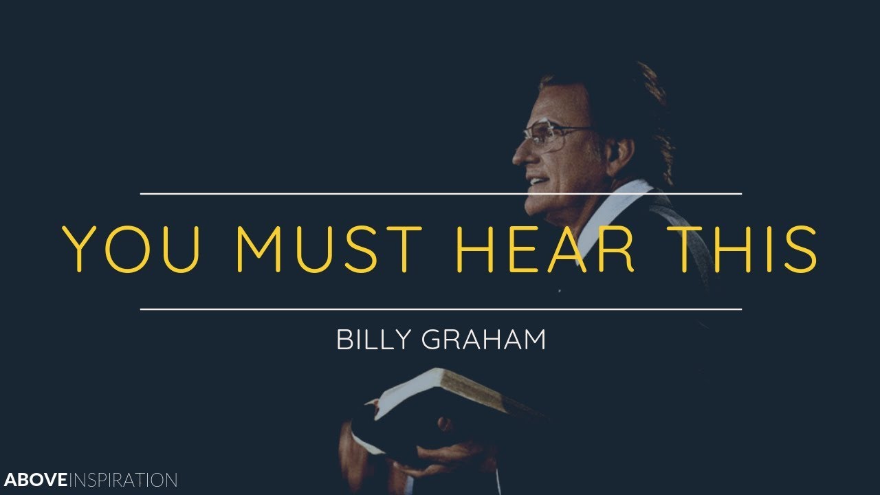 Billy Graham | One of the MOST POWERFUL Videos You&rsquo;ll Ever Watch - Inspirational Video