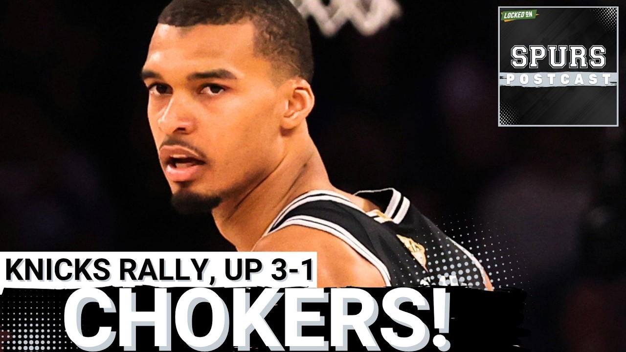 SPURS POSTCAST: HISTORIC CHOKE JOB! Spurs Blow 29-Point Lead as Knicks Go Up 3-1 in NBA Finals