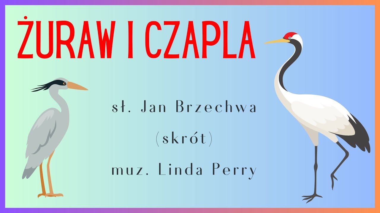 78. ŻURAW I CZAPLA, JAN BRZECHWA animowane piosenki, animacje dla dzieci ( słuchanie wierszyków)