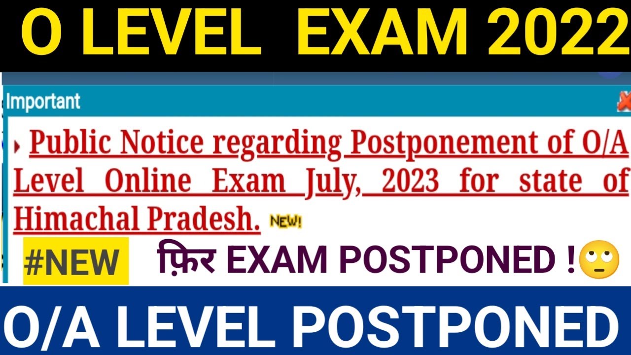O Level Exam Postponed August 2023 !