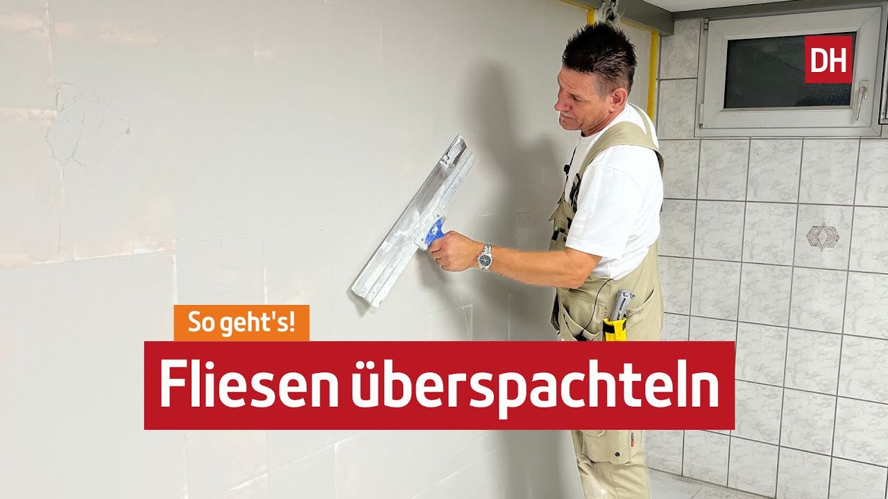 DIY Fliesen einfach überspachteln | Untergrund für fugenloses Bad oder Tapete.