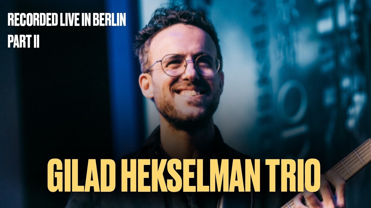 Gilad Hekselman, Orlando le Fleming & Ofri Nehemya Live at Zig Zag