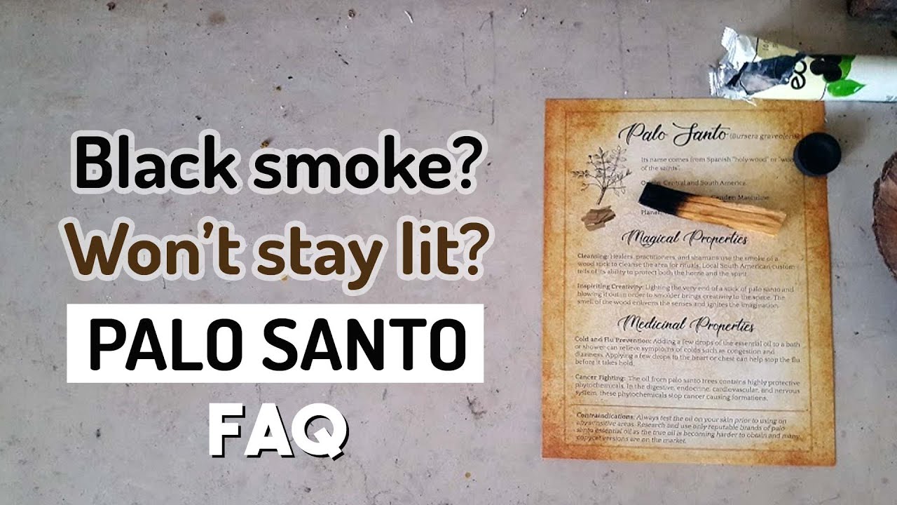 Palo Santo FAQ: Is black smoke normal? Why Palo Santo won't stay lit?