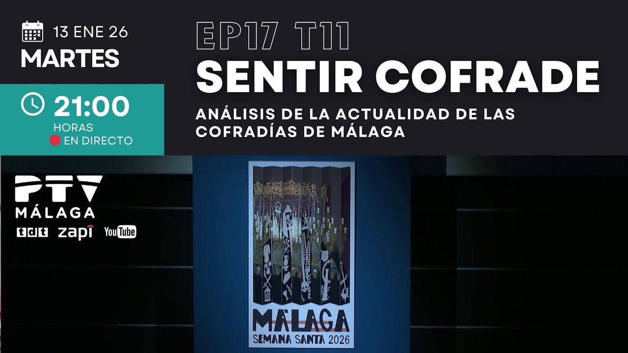 🟣 SENTIR COFRADE MÁLAGA HD | T11E17 | Análisis de la actualidad de las cofradías de Málaga | 13 ene