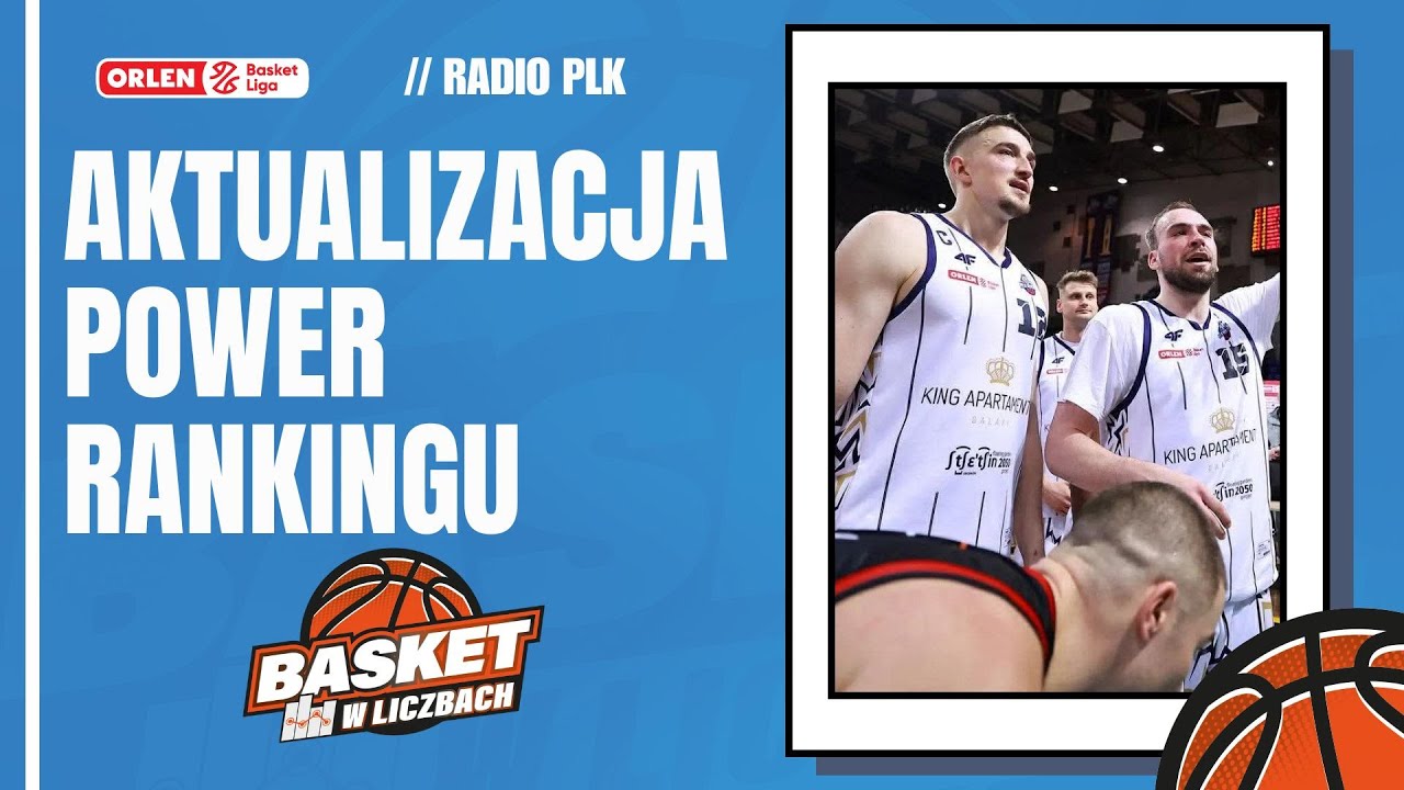 Radio PLK: Aktualizacja Power Rankingu! Stal nad G&oacute;rnikiem? Gdzie King?