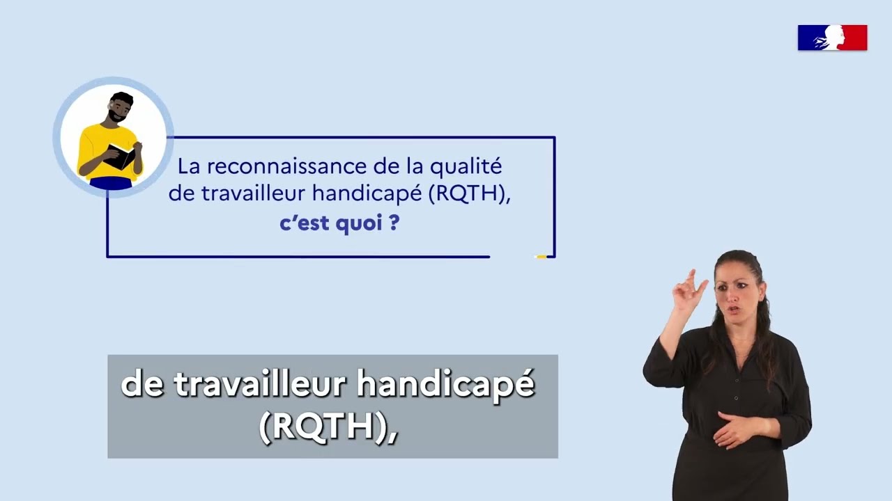 Tout savoir sur la reconnaissance de la qualité de travailleur handicapé (RQTH)
