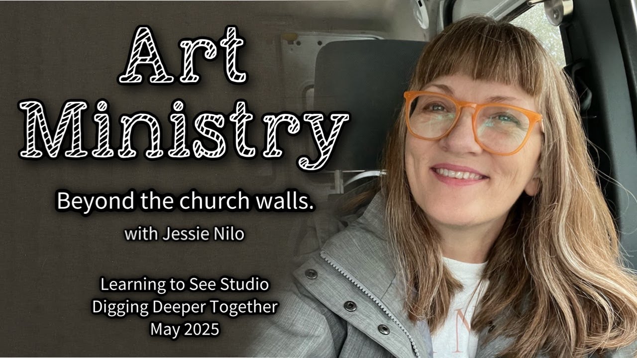 Art Ministry beyond the church walls with Jessie Nilo