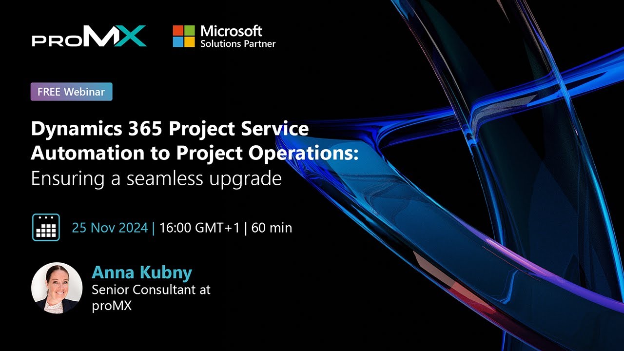 Dynamics 365 Project Service Automation to Project Operations: Ensuring a seamless upgrade