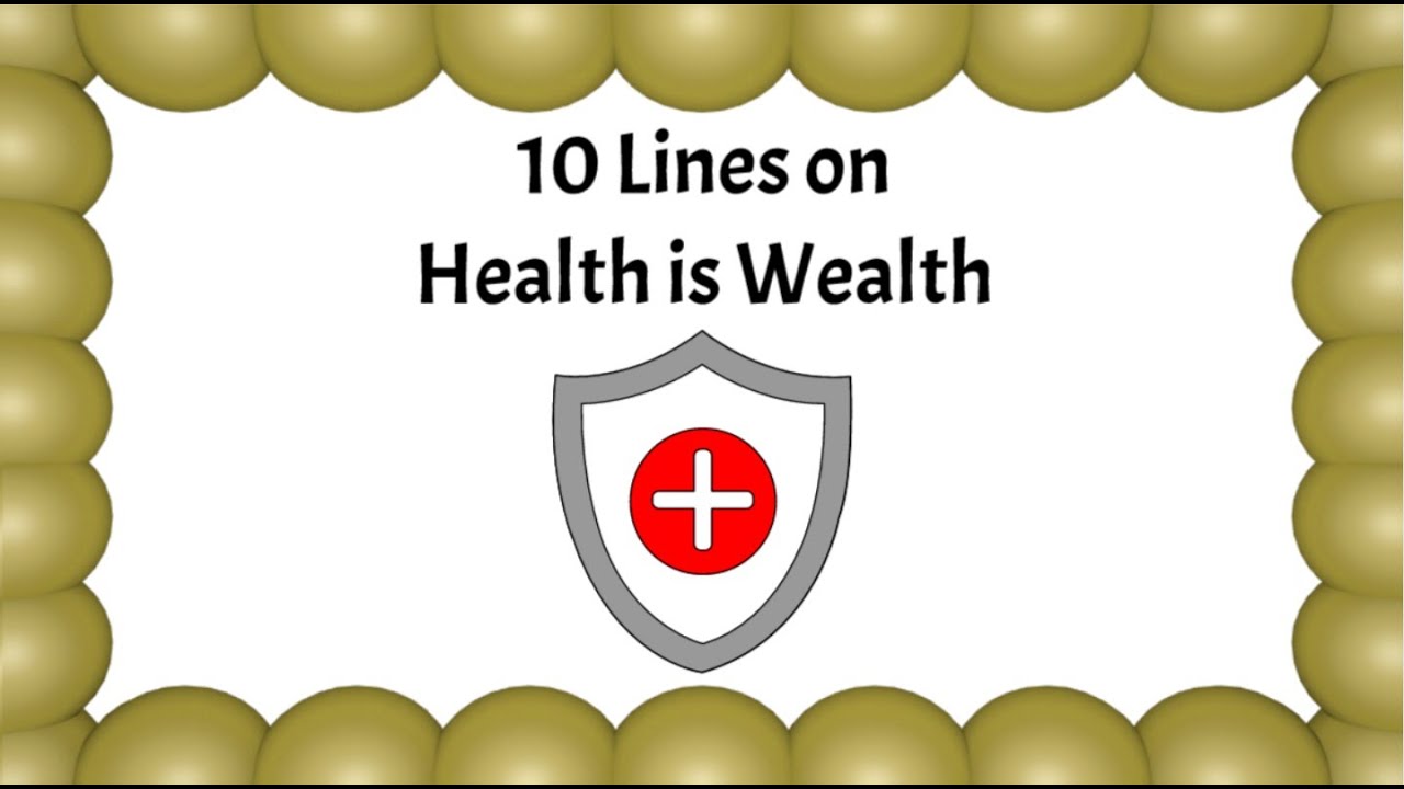 10 Lines on Health is Wealth | short essay on health is wealth | few lines on health is wealth