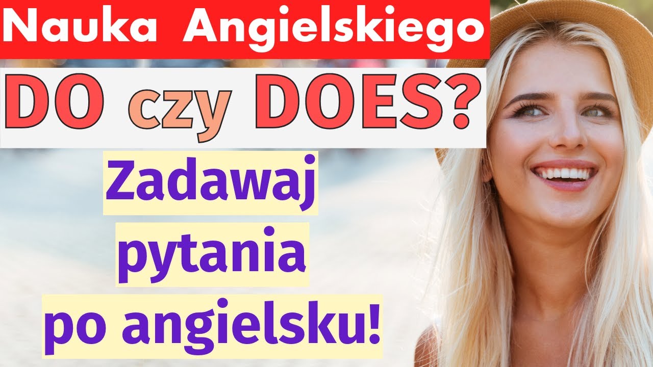 DO czy DOES? 🤔 Naucz się zadawać pytania po angielsku krok po kroku!