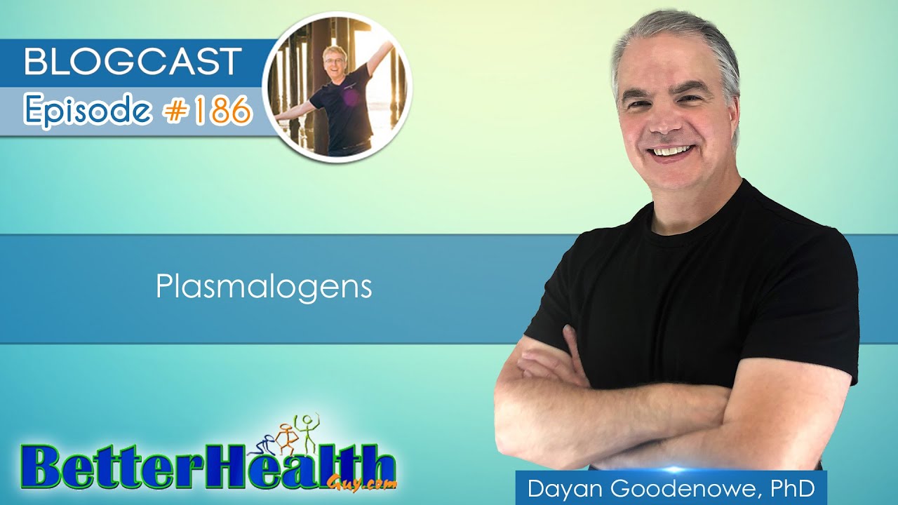 Episode #186: Plasmalogens with Dr. Dayan Goodenowe, PhD