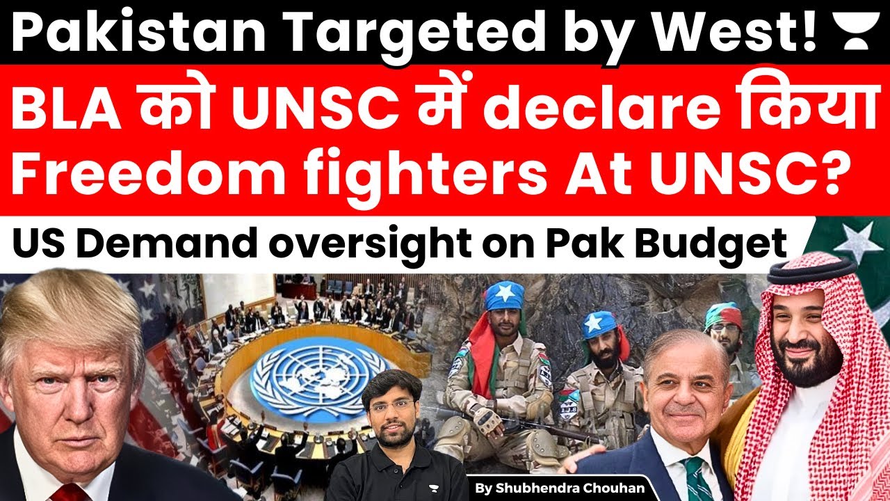 West Hits Pakistan: UNSC BLA Listing Blocked, US Demands Military Budget Oversight