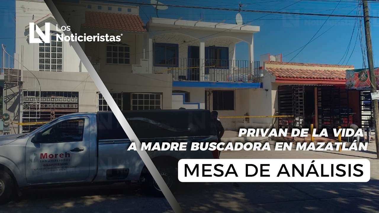 Privan de la vida a Madre Buscadora en Mazatlán