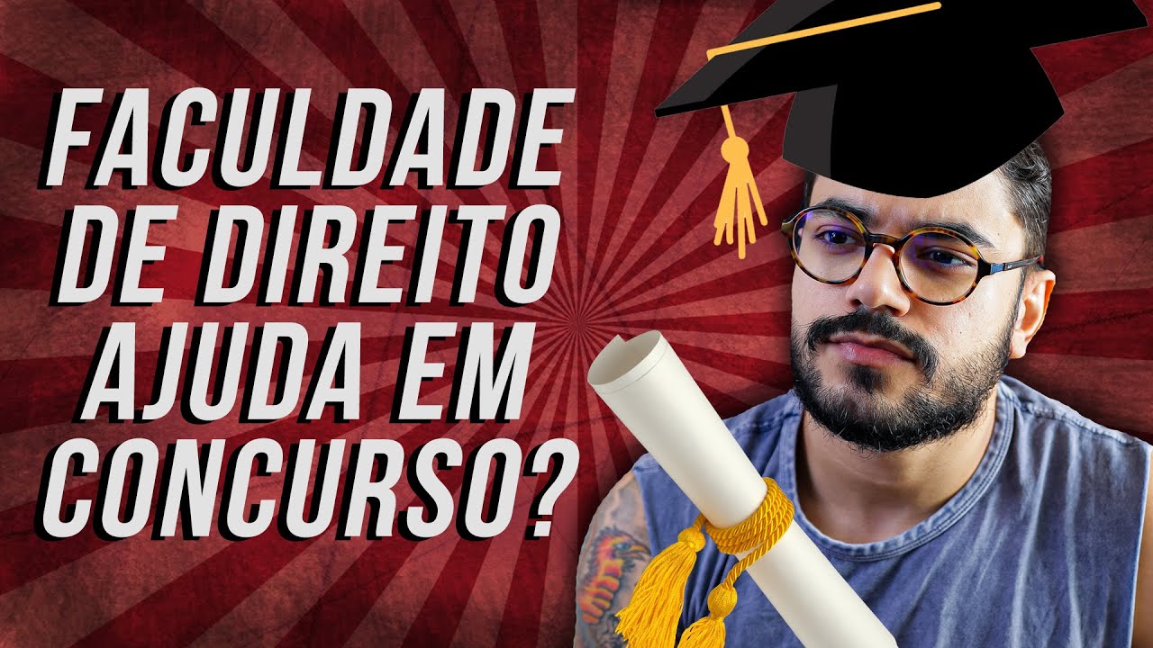 FACULDADE DE DIREITO AJUDA EM CONCURSO P&Uacute;BLICO? FALEI A VERDADE