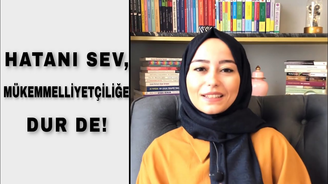 Hatanı Sev, Mükemmeliyetçiliği Durdur! | Psikolog İrem Oturaklıoğlu
