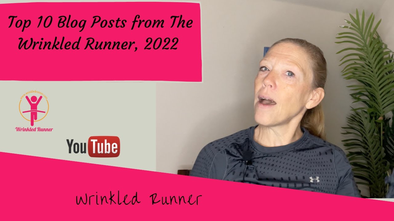The Wrinkled Runner Top 10 Blog Posts of 2022