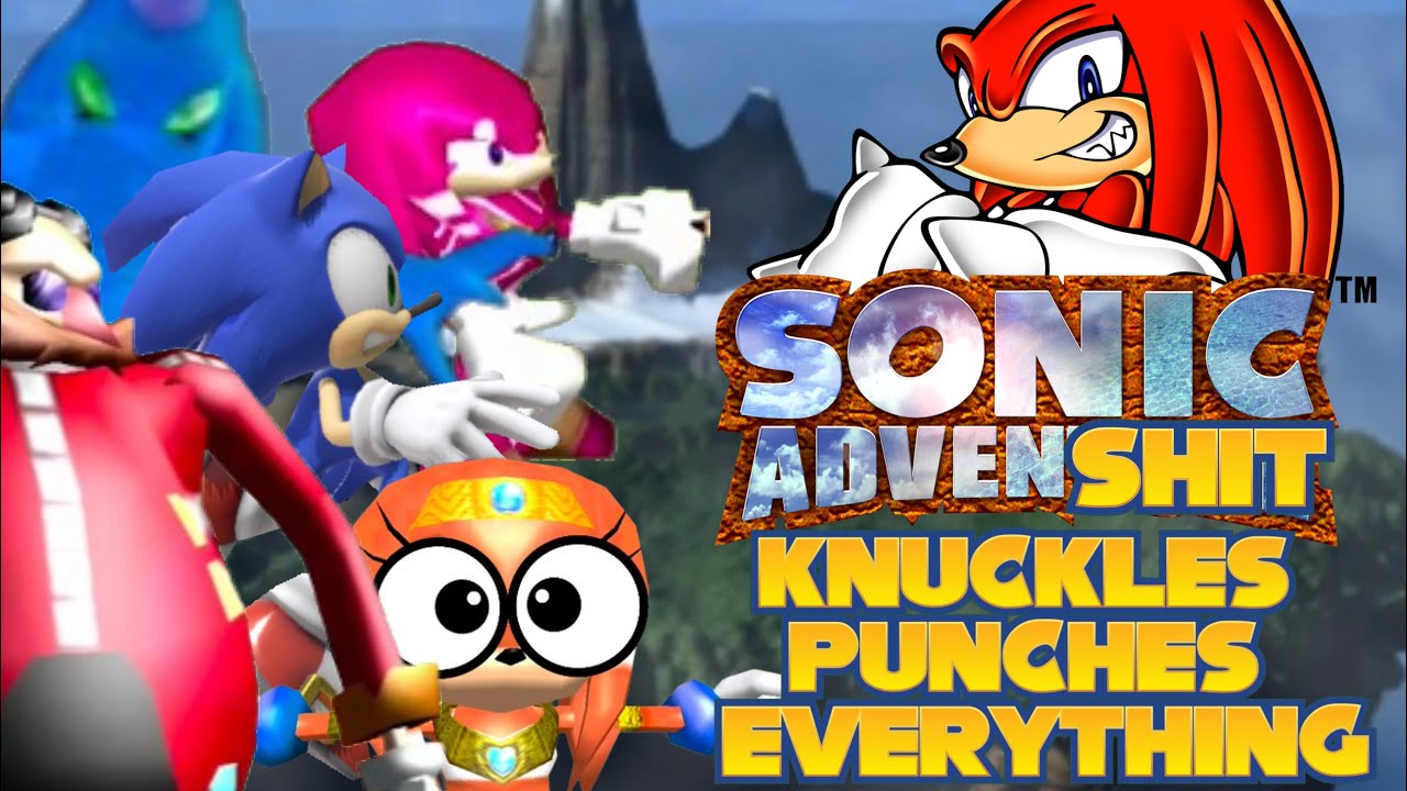 Sonic Advenshit Часть 3: Наклз бьет всё подряд