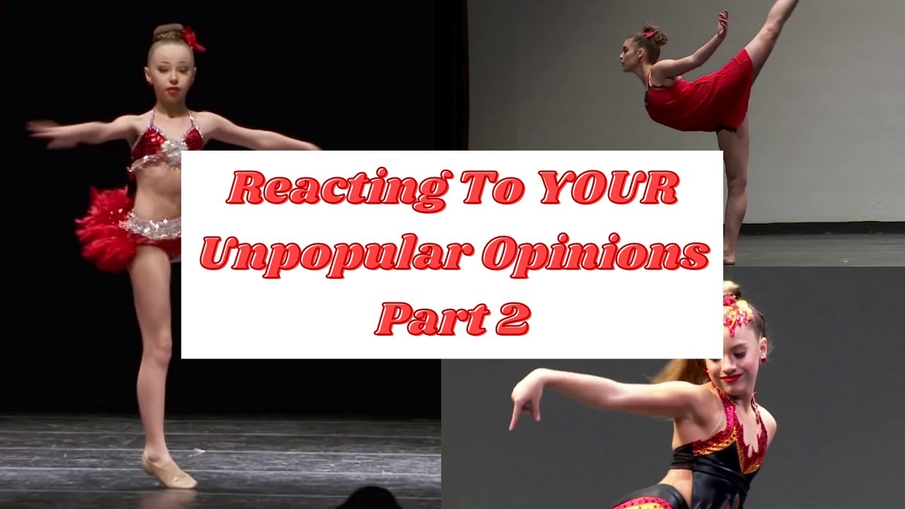 Reacting To YOUR Unpopular Opinions Part 2 || Dance Moms