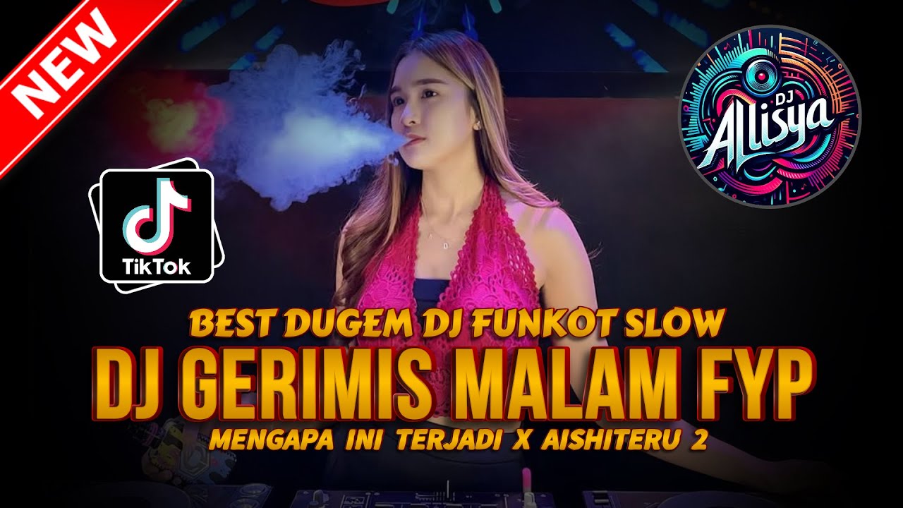 BEST DUGEM DJ FUNKOT SLOW ‼️ DJ GERIMIS MALAM X MENGAPA INI TERJADI | REMIX FULL BASS 2026