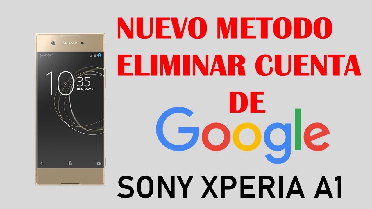 Elimina cuenta Google *Xperia XA1 Ultra* G3223 android 8
