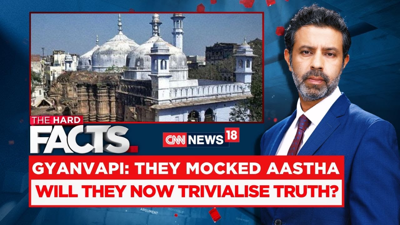 Gyanvapi: They Mocked Aastha, Will They Now Trivialise Truth? | Gyanvapi Masjid News | News18