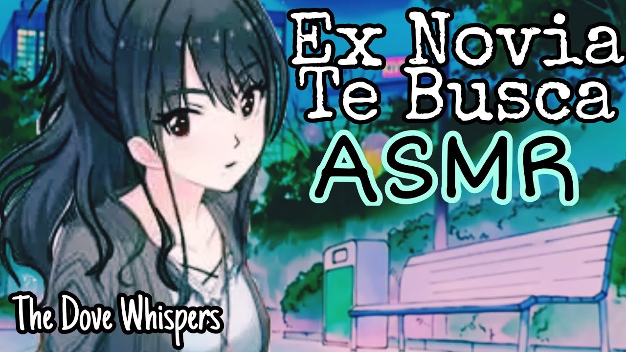 Ex novia te busca 🌼 | Roleplay | [ASMR] #roleplay #anime #asmr