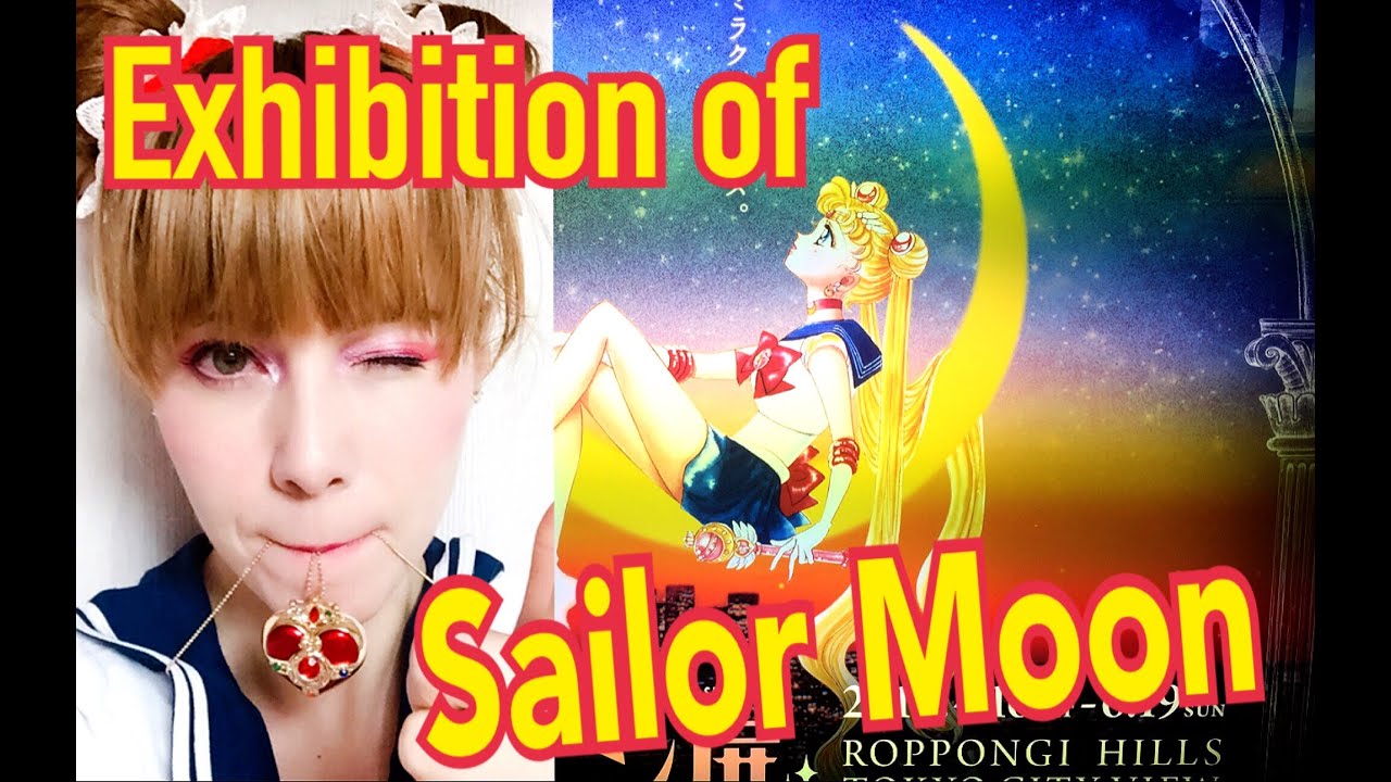 ☽ THE official SAILOR MOON Exhibition in Roppongi ☾ A museum of Senshi goods and magic