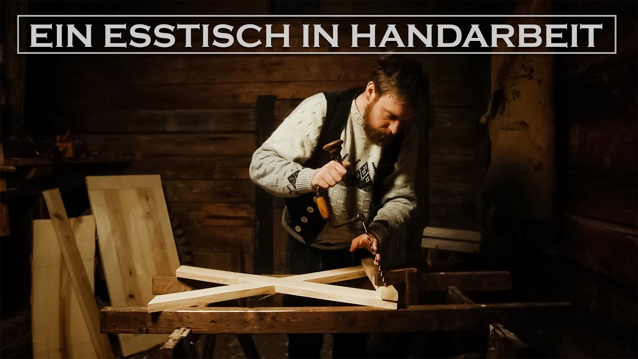 Ein Esstisch in Handarbeit - Kurzfilm Altes Handwerk #5