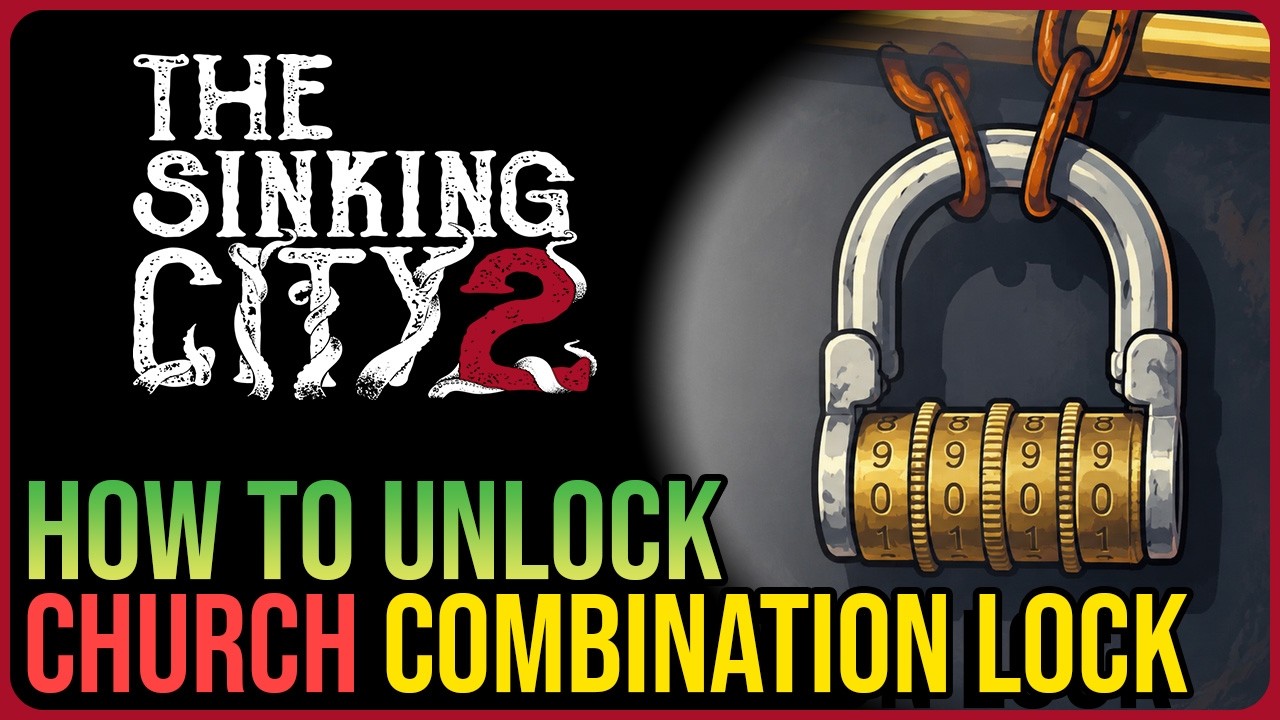 Church Combination Lock Solution &ndash; The Sinking City 2