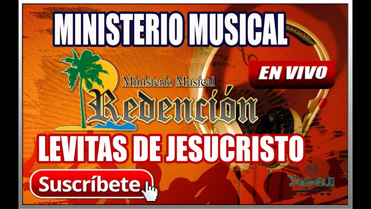 Ministerio Musical REDENCION -LEVITAS DE JESUCRISTO EN VIVO